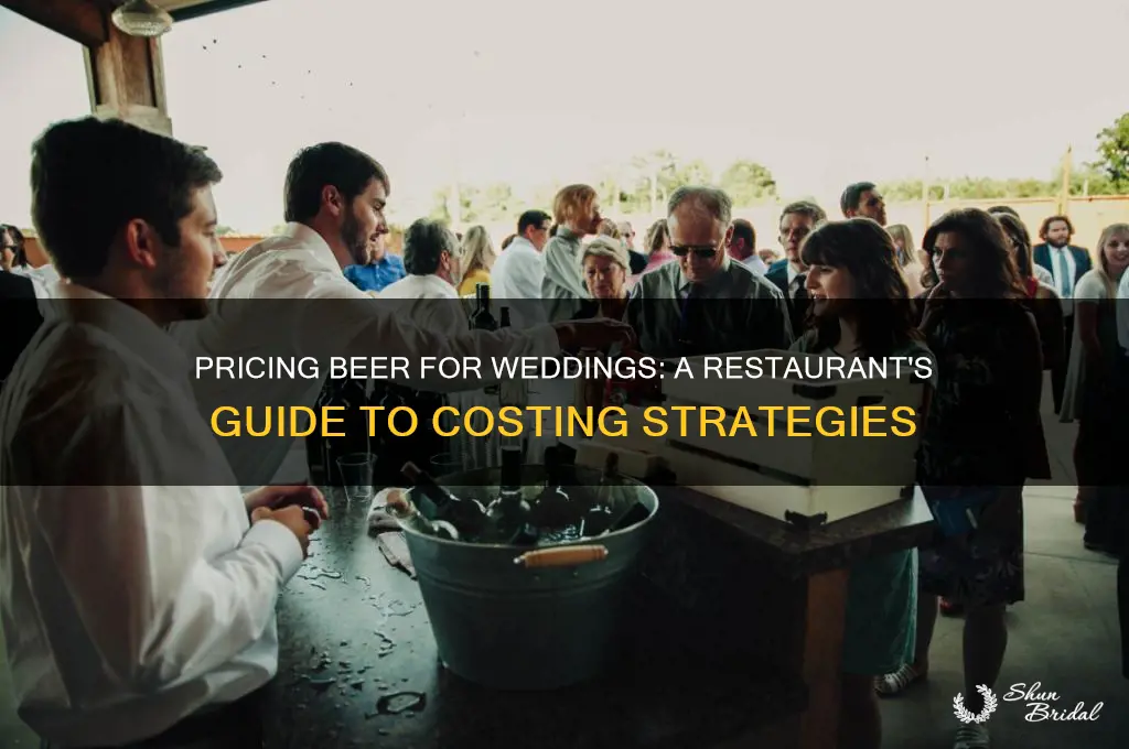 how should restaurant cost beer for wedding