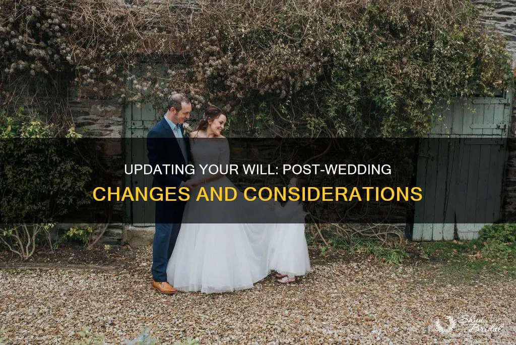 how soon after wedding change your will