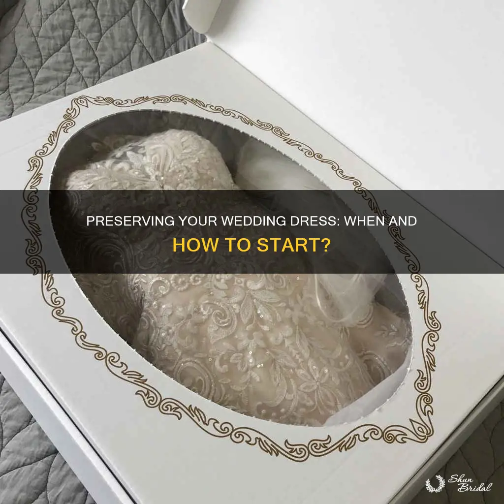 how soon to preserve wedding dress