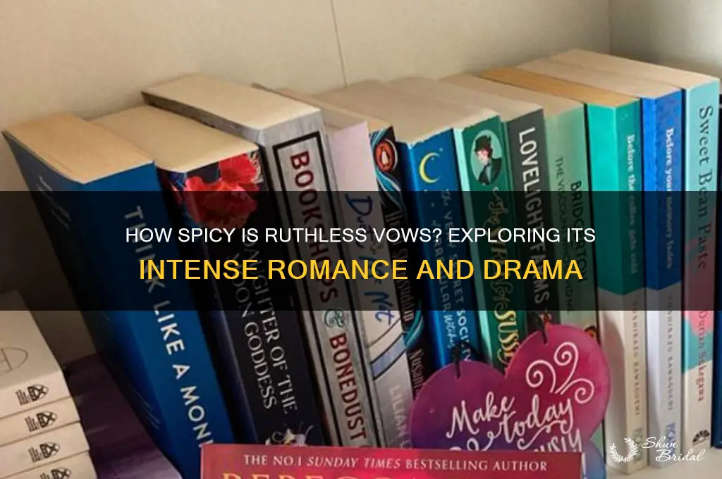 how spicy is ruthless vows