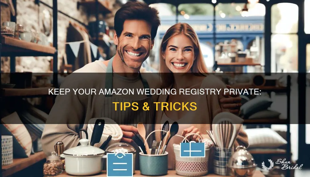 how t keep amazon wedding registry private