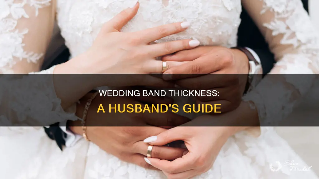 how thick should husbands wedding band be