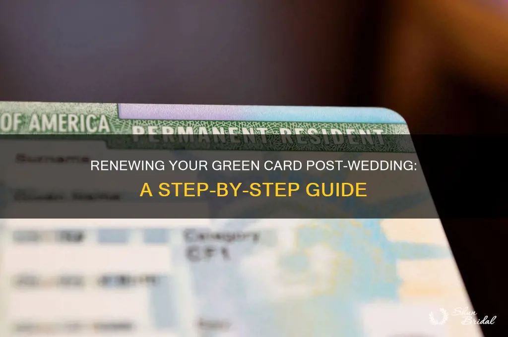 how to 1st renew my green card after a wedding