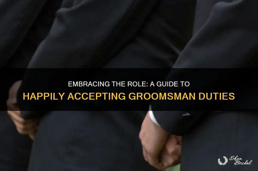how to accept being a groomsman