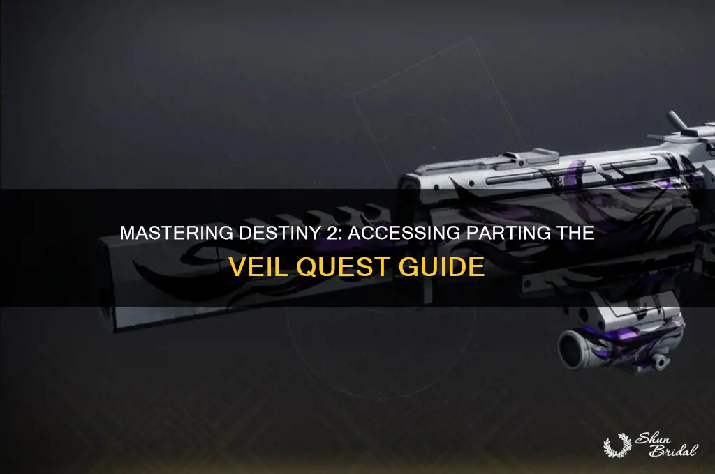 how to access parting the veil destiny 2