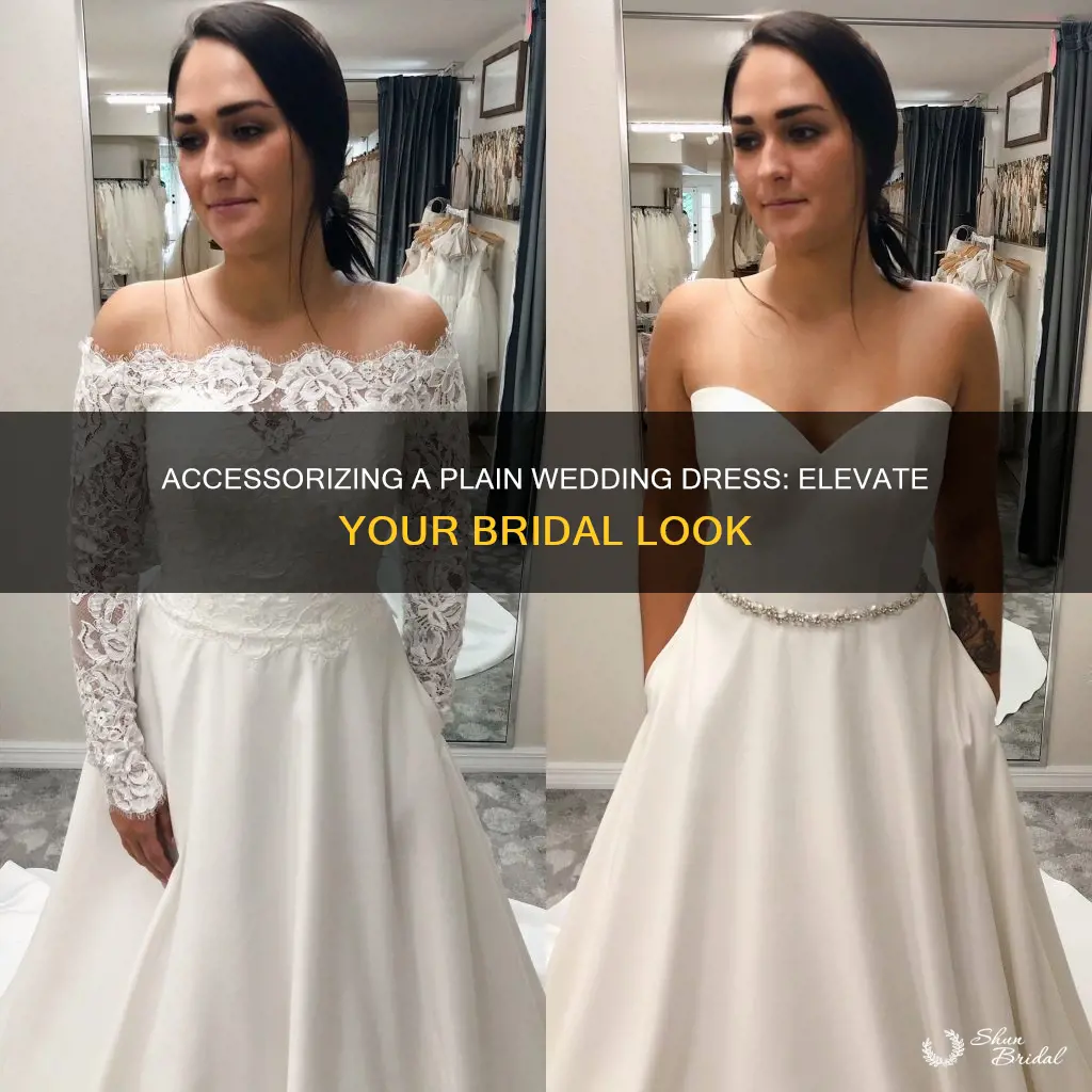 how to accessorise a plain wedding dress