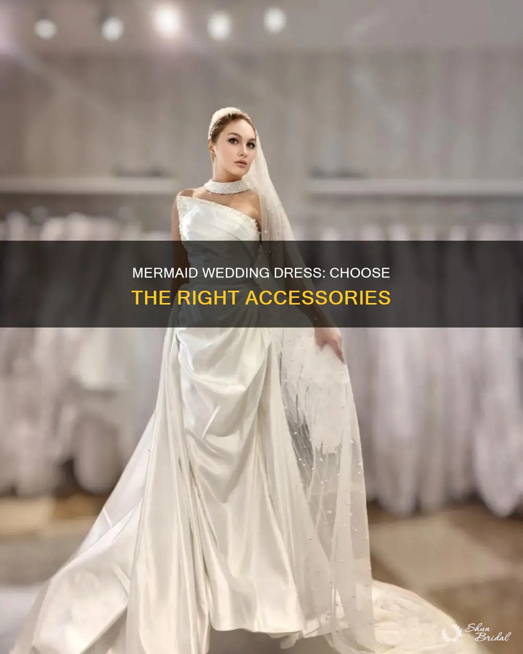 how to accessorize a mermaid wedding dress