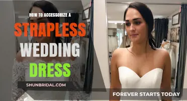 Strapless Wedding Dress: Choosing the Right Accessories