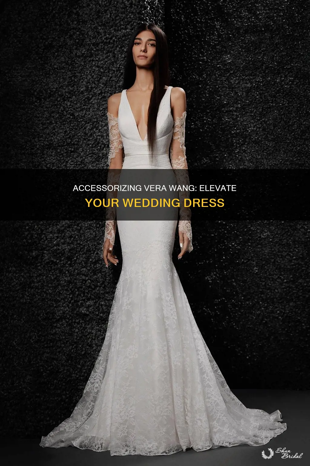 how to accessorize a vera wang wedding dress