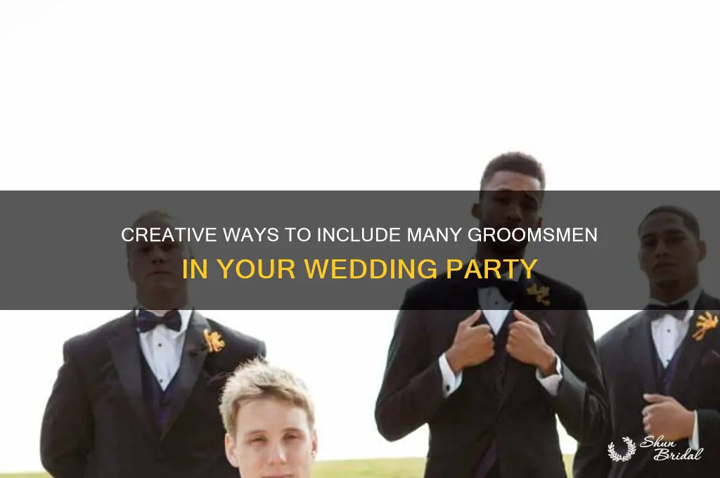 how to accommodate a lot of groomsmen