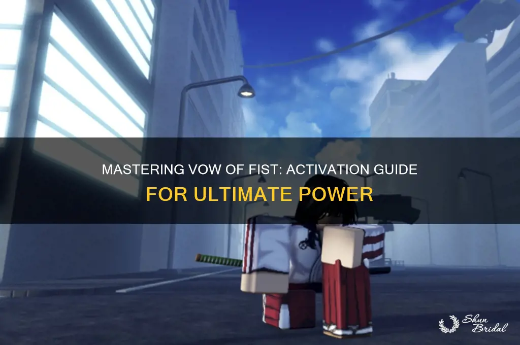 how to activate vow of fist