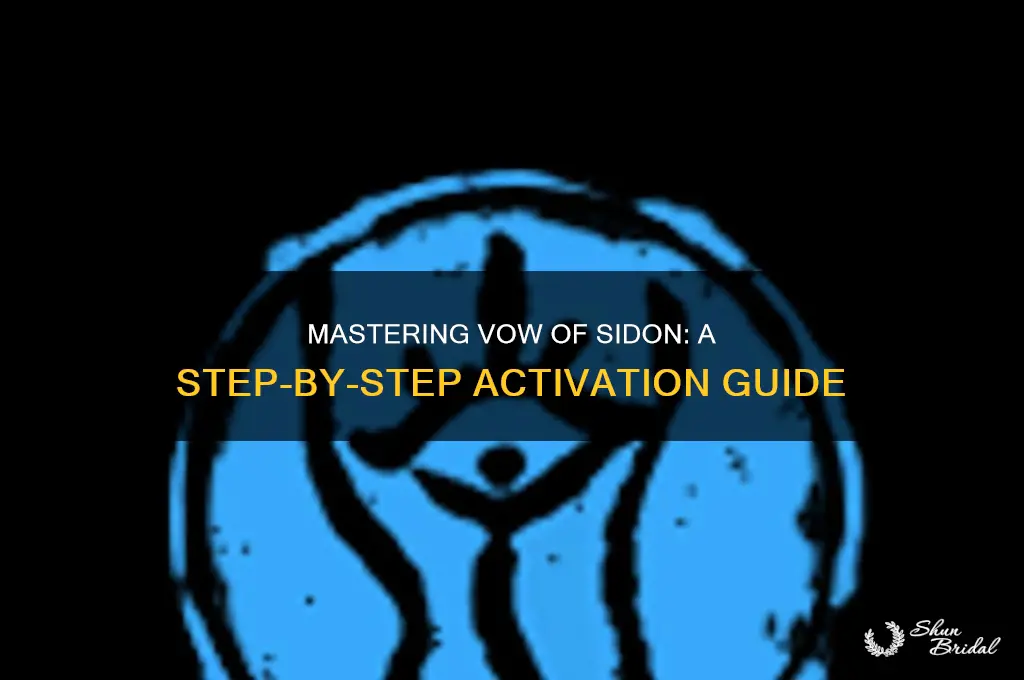 how to activate vow of sidon