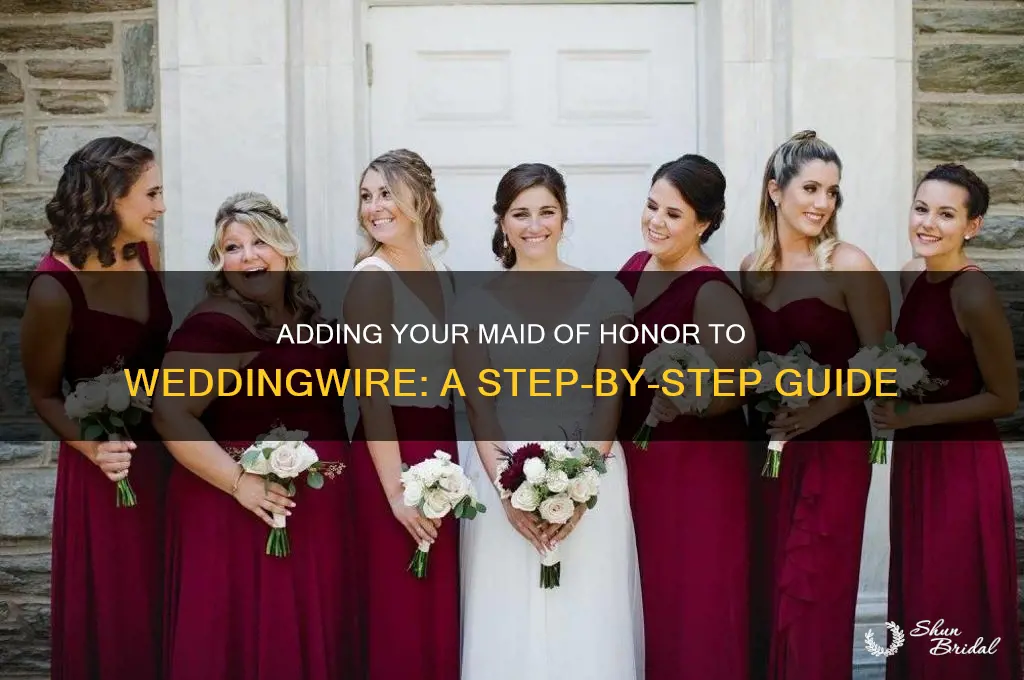 how to add maid of honor on wedding wire