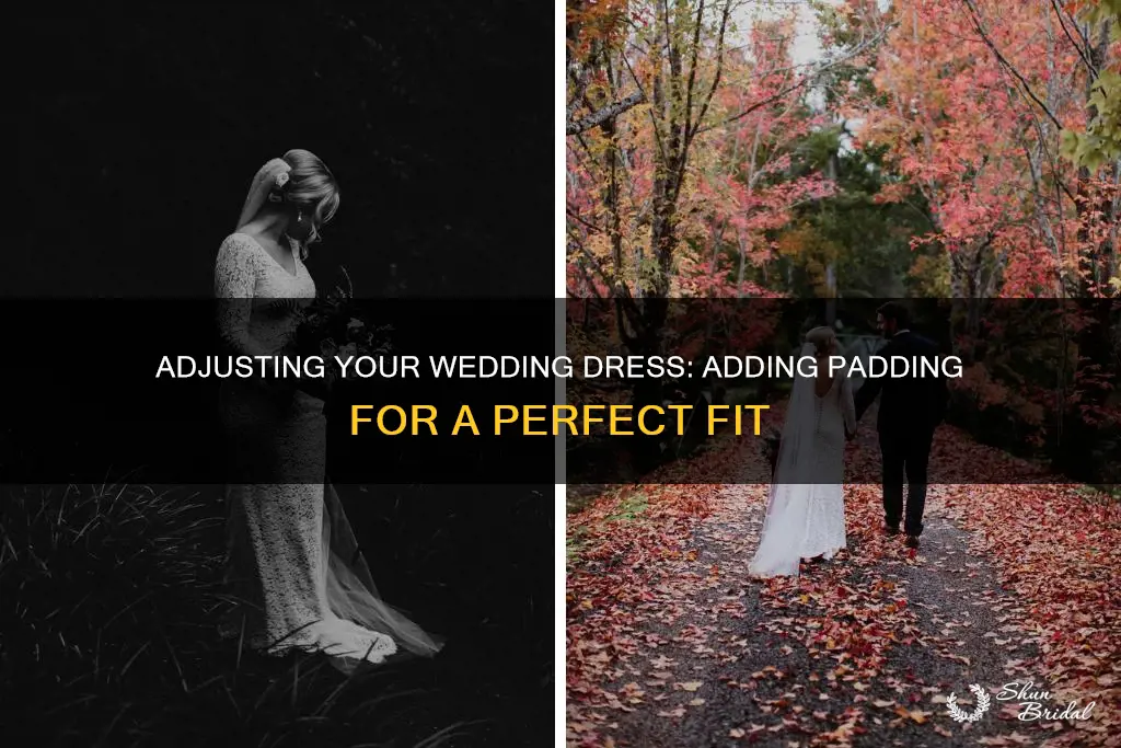 how to add padding to a wedding dress