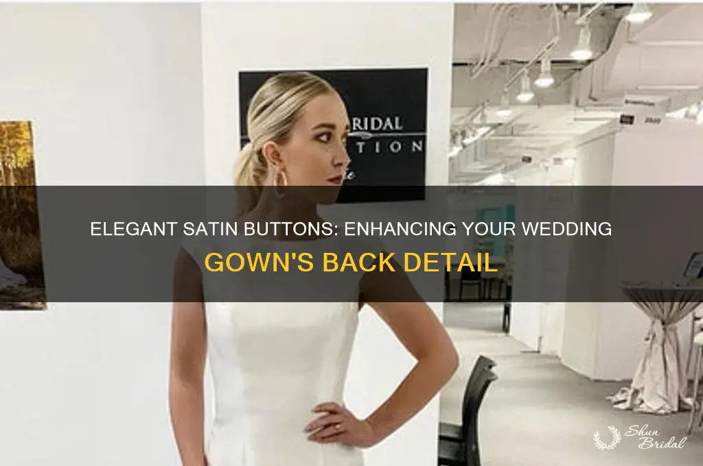 how to add satin buttons to wedding gown back