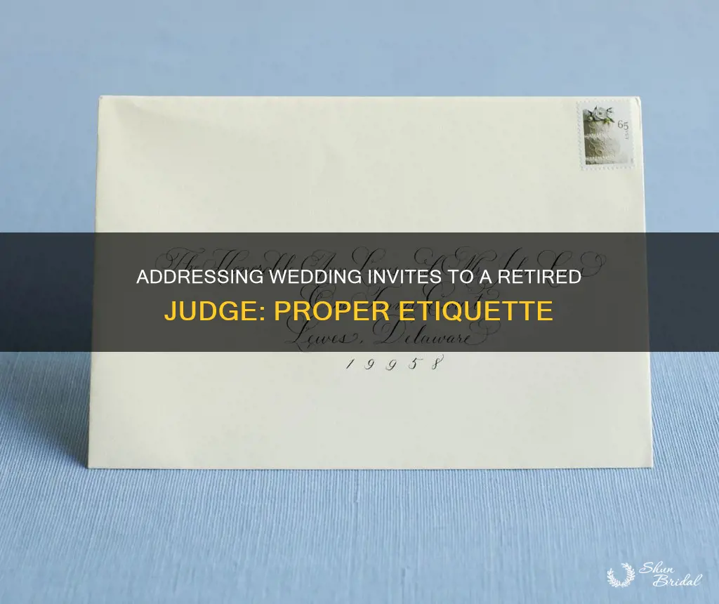 how to addrees wedding invites to a retired judge