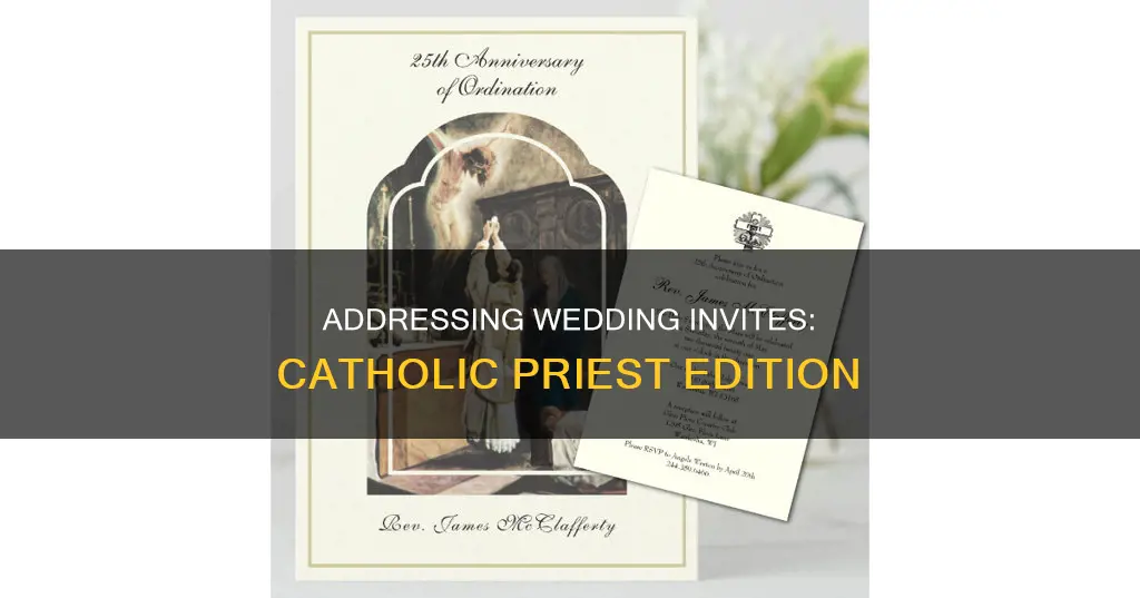 how to address a wedding invitation to a catholic priest