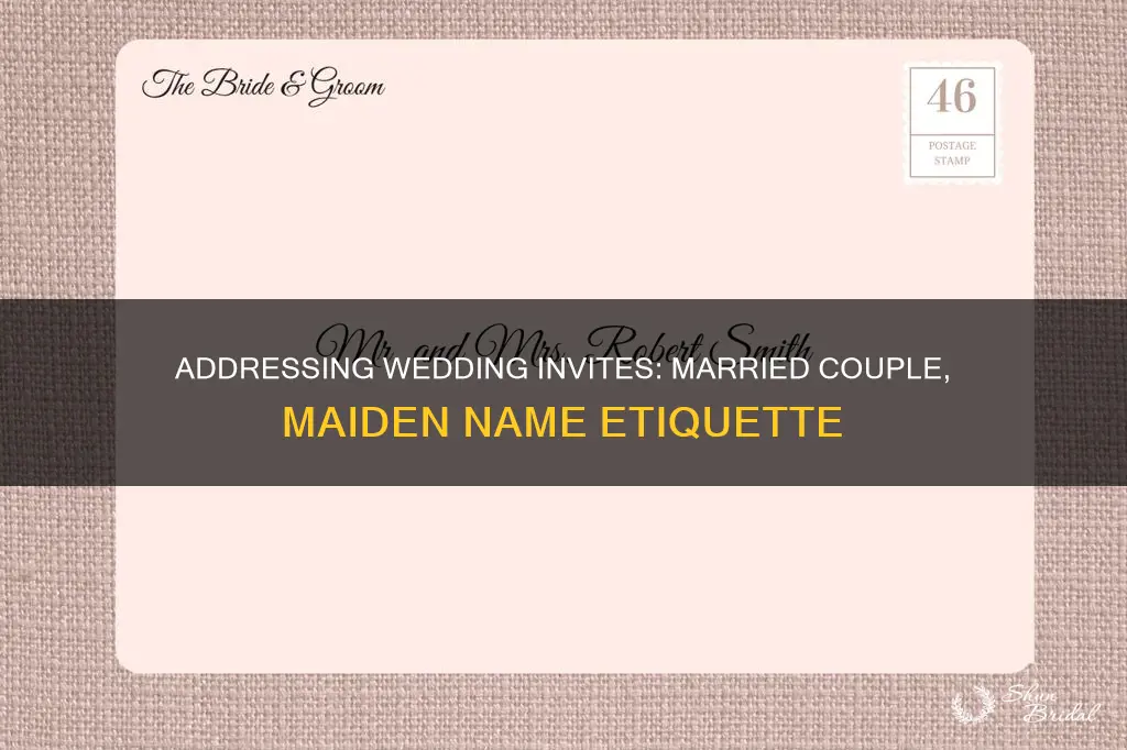 how to address wedding invitations married couple maiden name