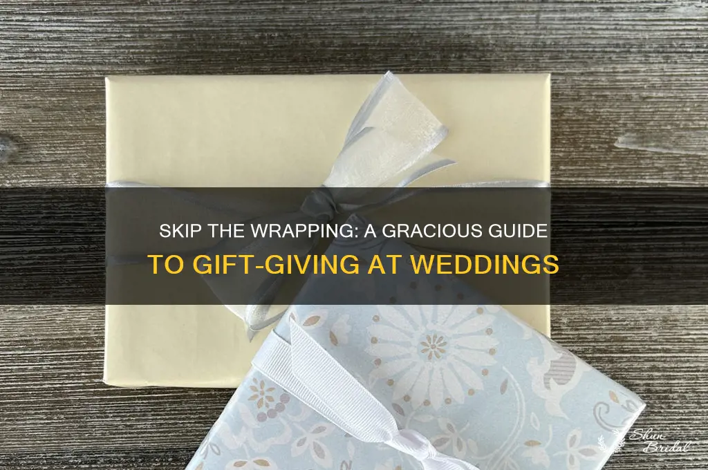 how to announce not to wrap wedding gifts