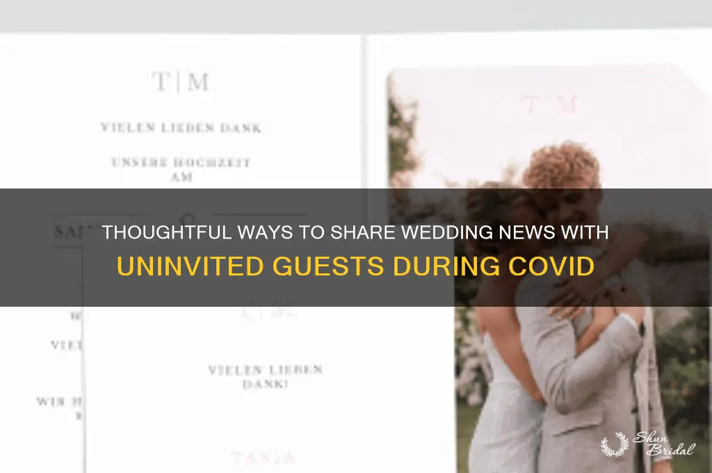 how to announce wedding to uninvited guests during covid