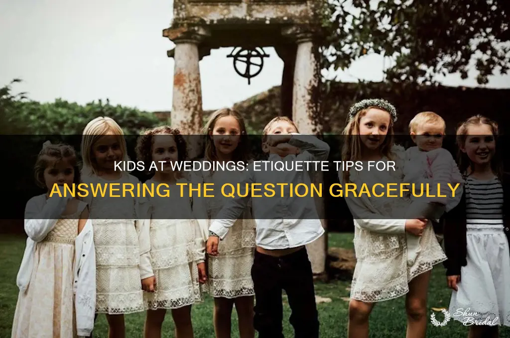how to answer are kids allowed at wedding