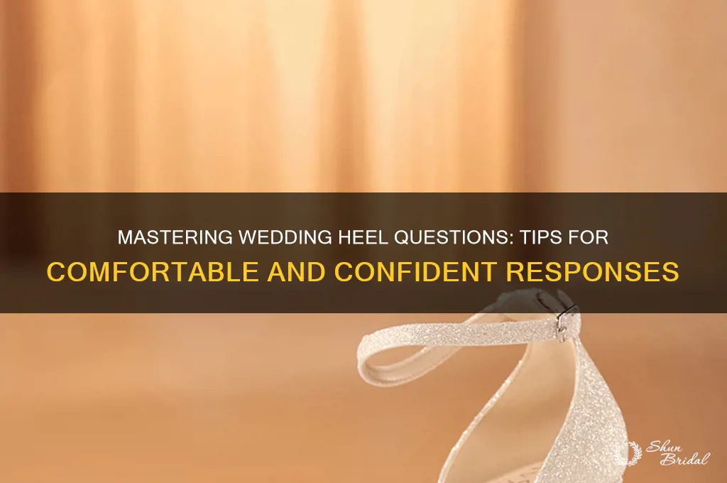 how to answer heel questions for wedding