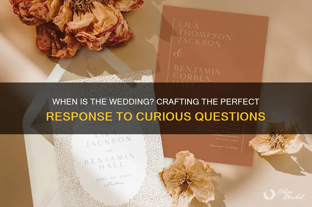 how to answer when is the wedding