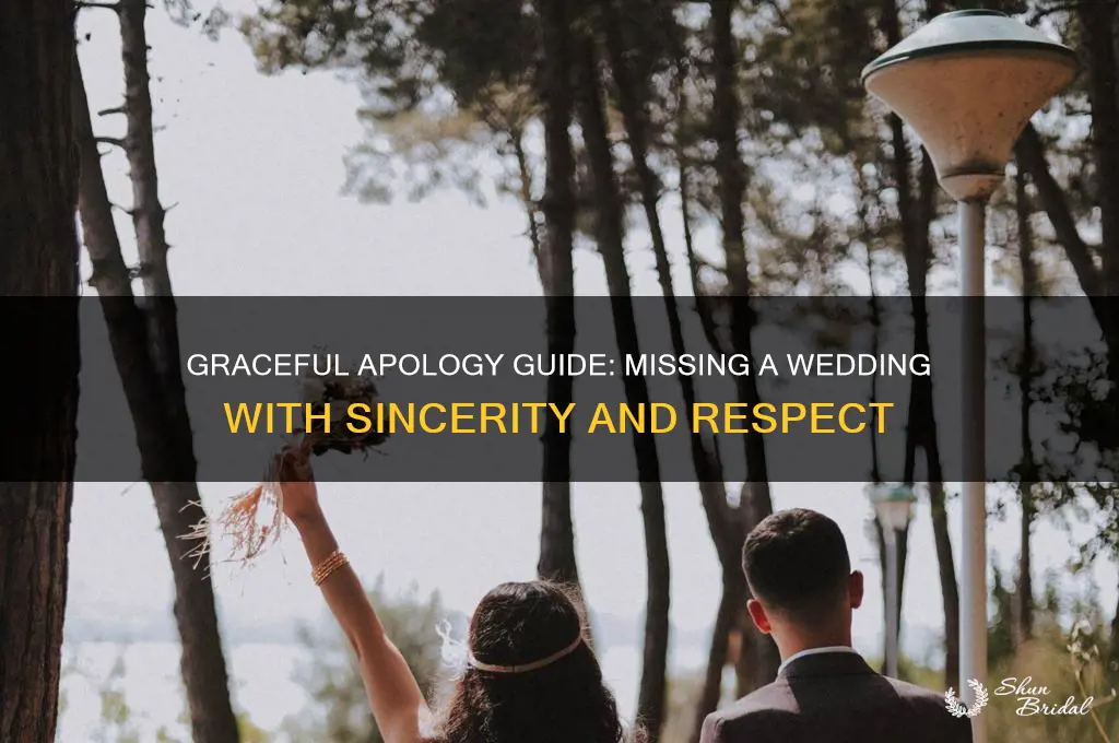 how to apologize for not making a wedding