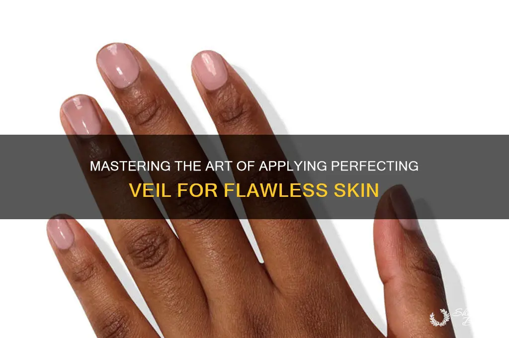 how to apply perfecting veil