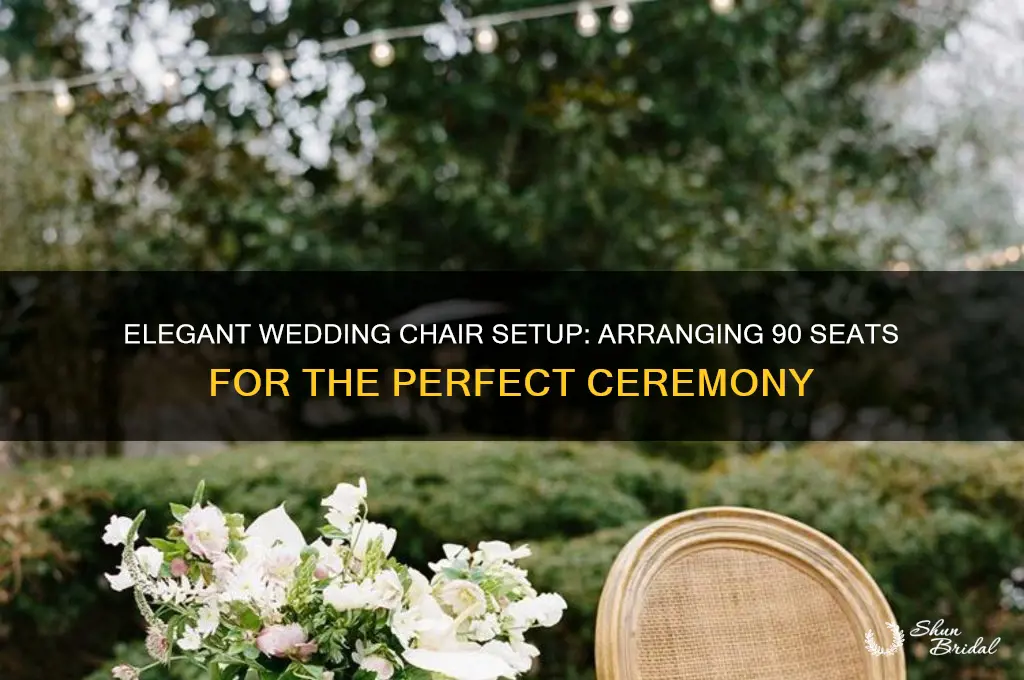 how to arrange 90 chairs for a wedding ceremony