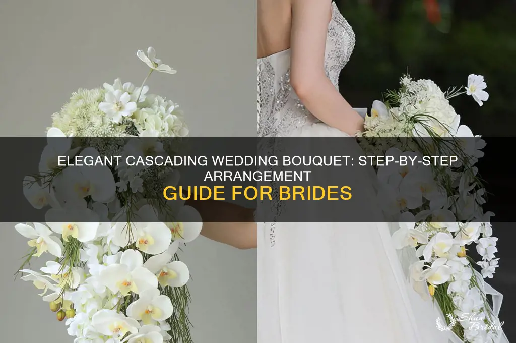 how to arrange a cascading wedding bouquet