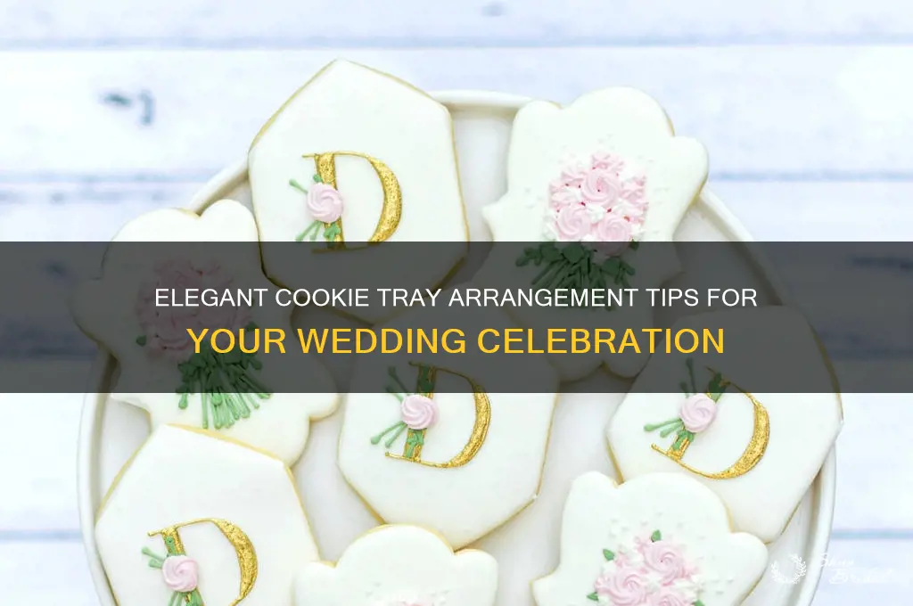 how to arrange cookies on a tray for a wedding