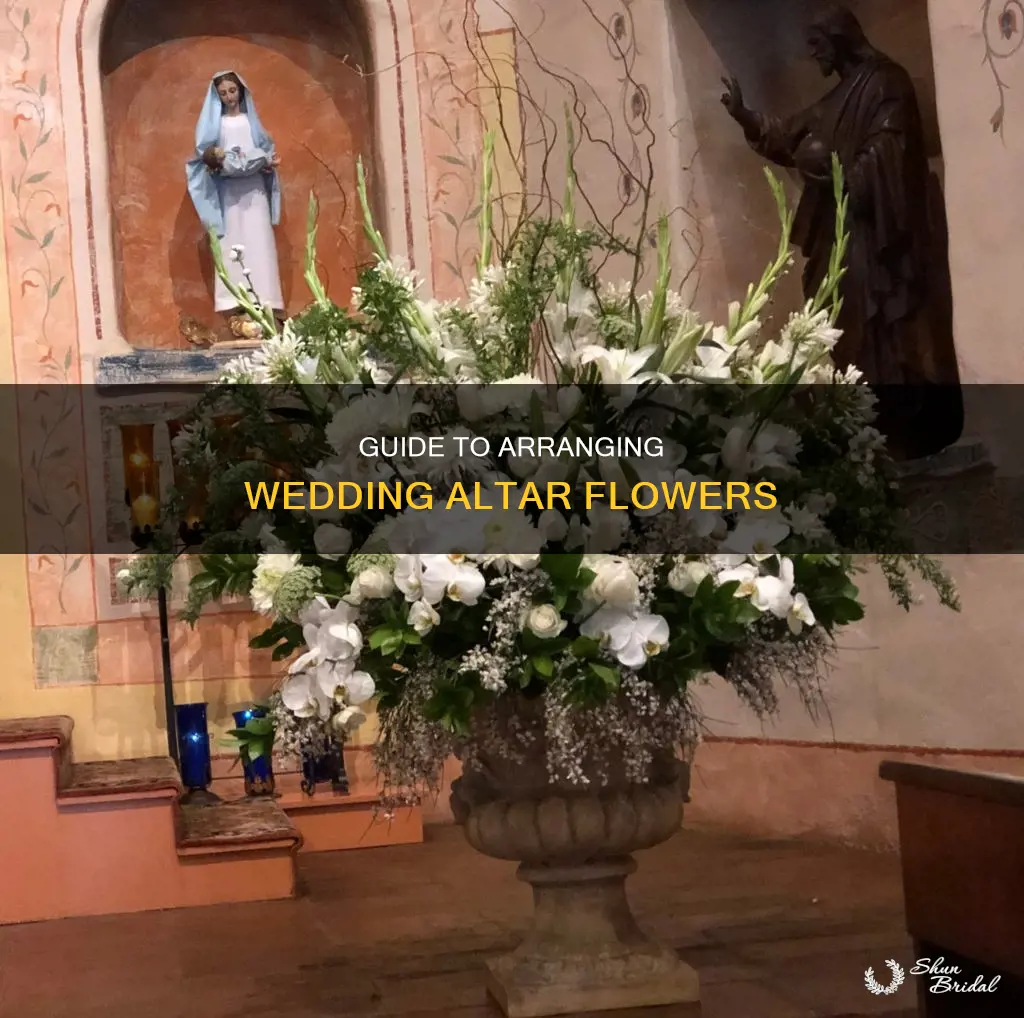 how to arrange wedding altar flowers