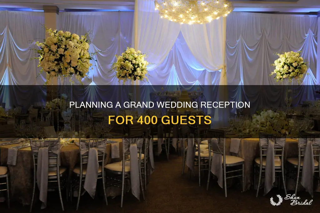 how to arrange wedding reception for 400 people