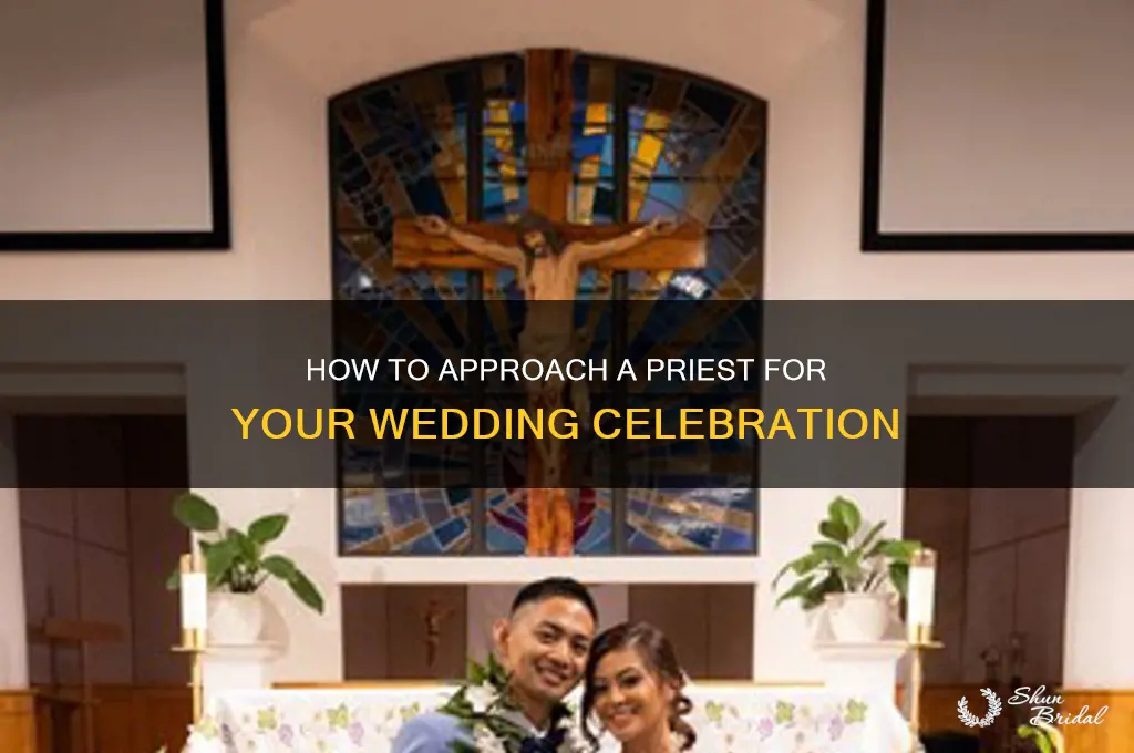 how to ask a priest to clebrate your wedding