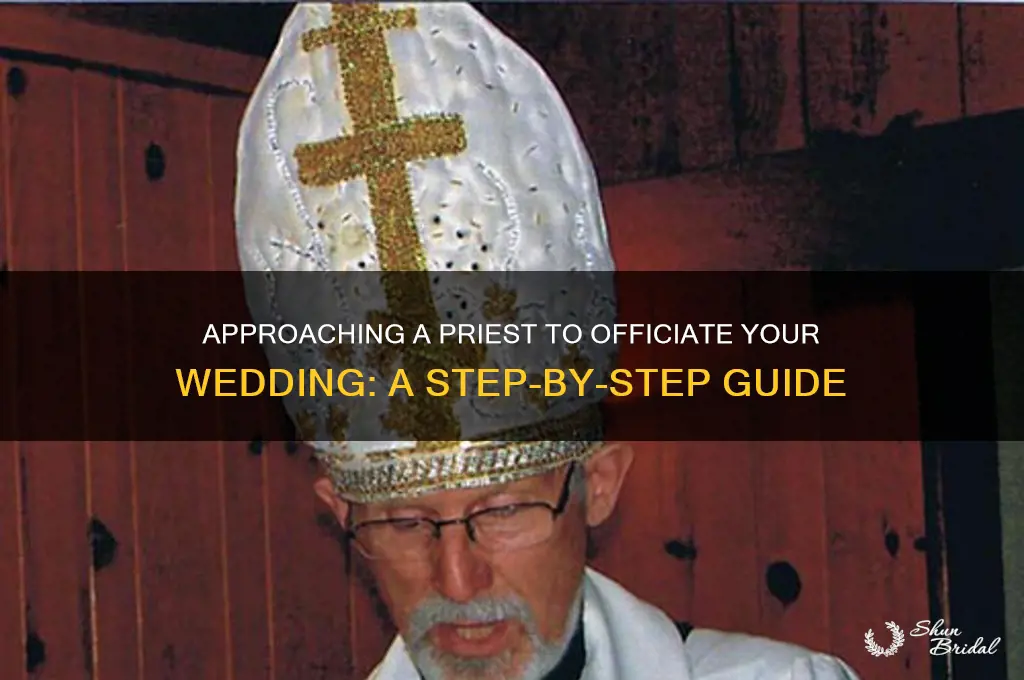 how to ask a priest to officiate your wedding