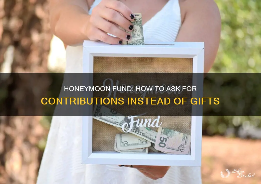 how to ask for a honeymoon fund instead of gifts