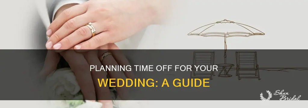 how to ask for time off for a wedding
