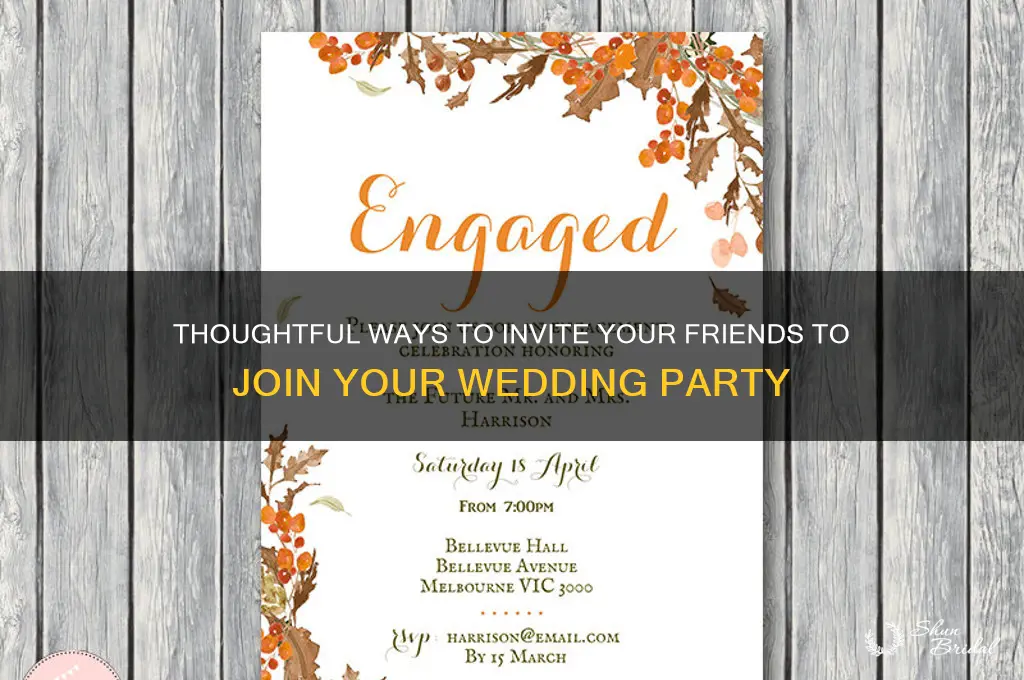 how to ask friends to be in your wedding party