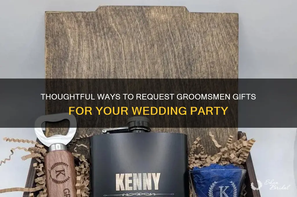 how to ask gifts for asking groomsmen