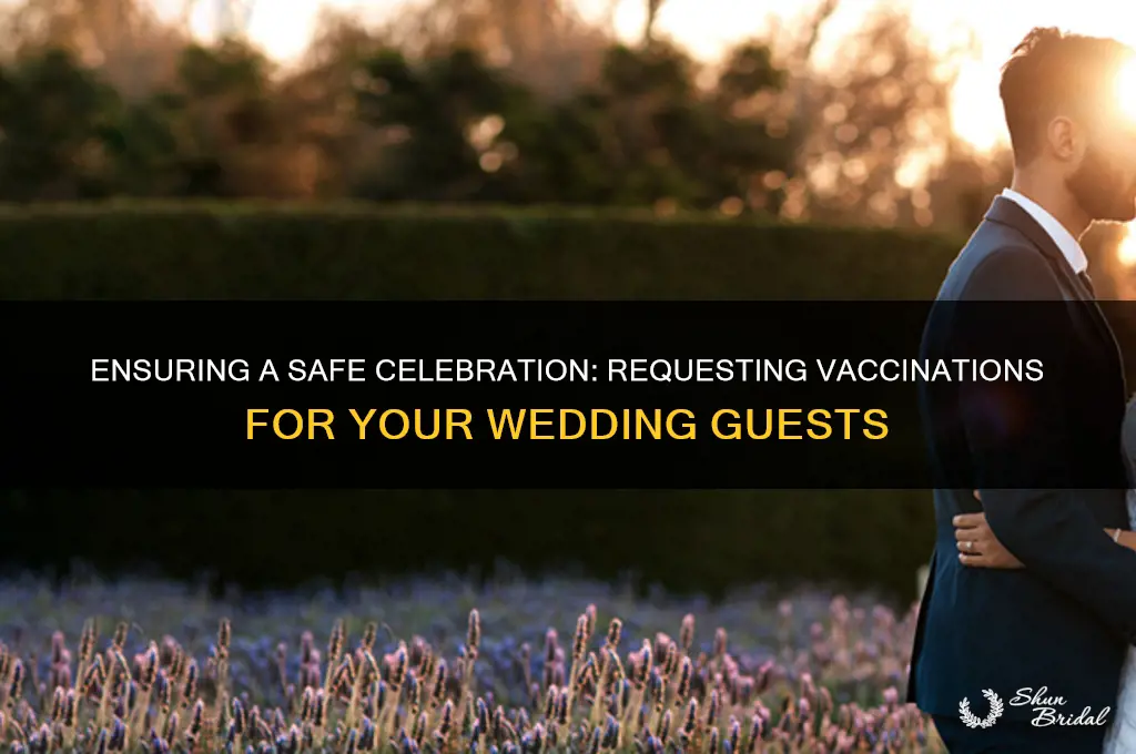 how to ask guests to be vaccinated for wedding