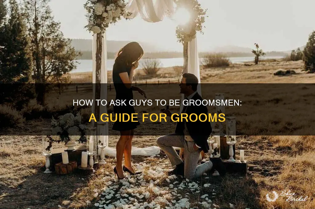 how to ask guys to be a groomsman