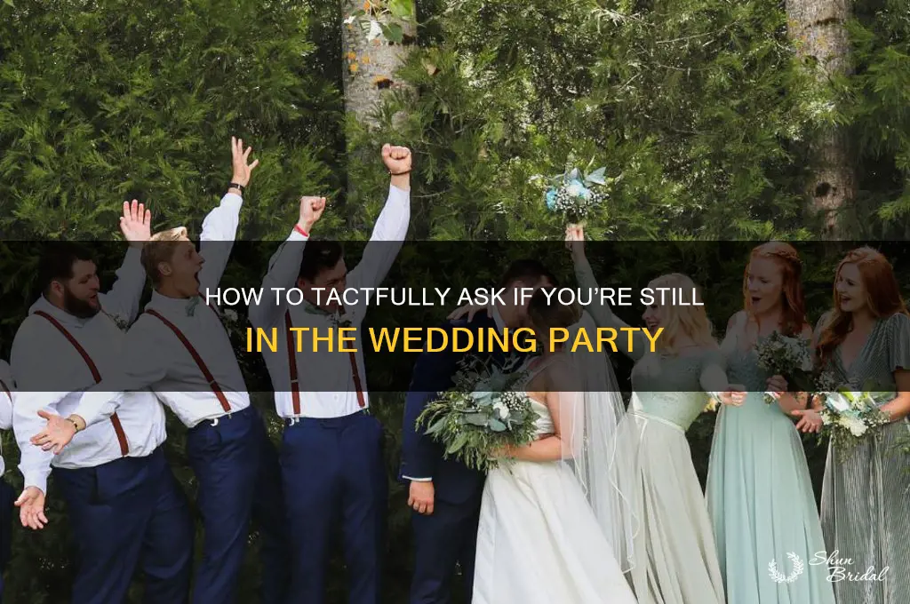 how to ask if still in wedding