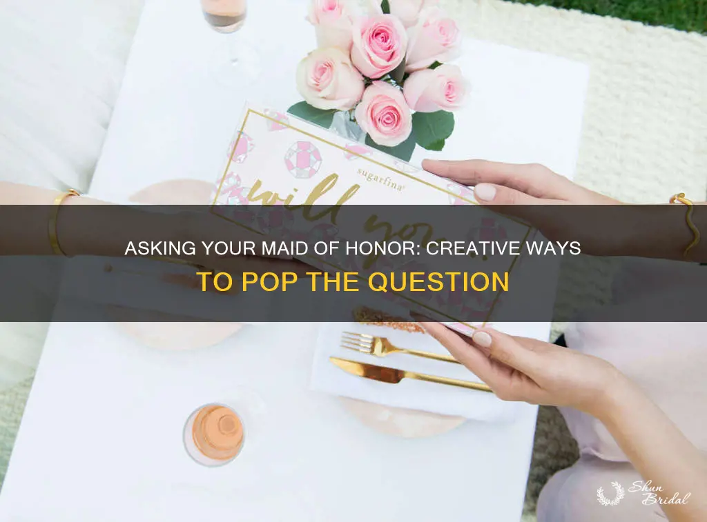 how to ask maid of honor to be in wedding