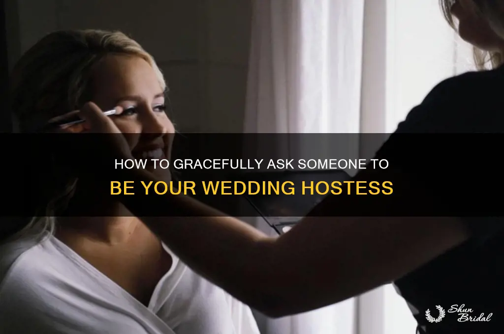 how to ask someone to be your wedding hostess
