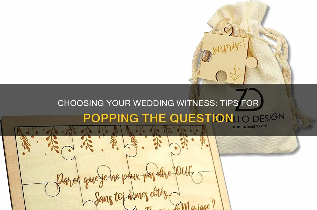 how to ask someone to be your wedding witness