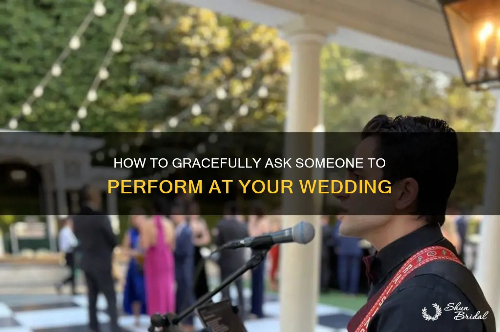 how to ask someone to play at your wedding