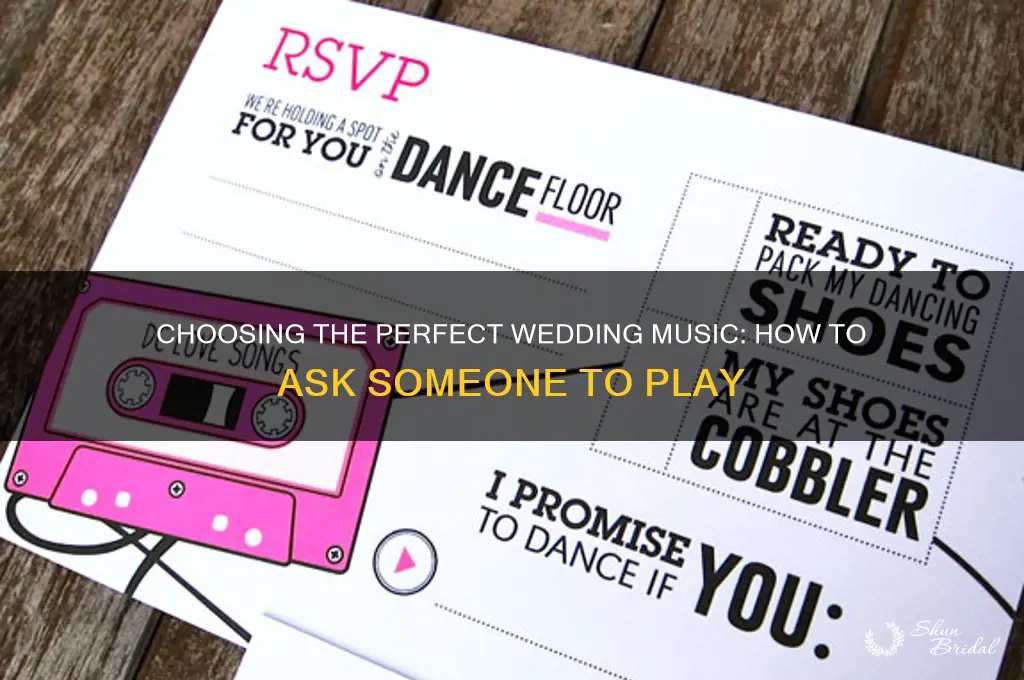 how to ask someone to play music at your wedding