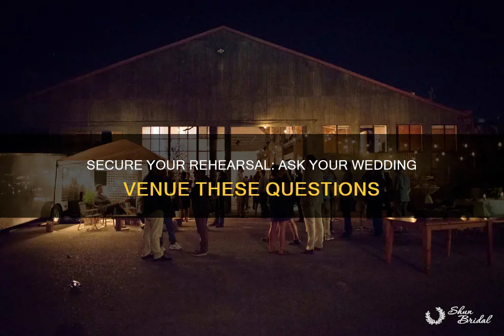 how to ask venue about rehearsal time for wedding