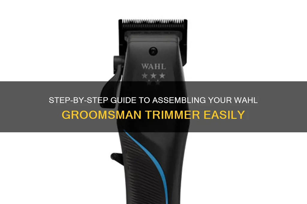 how to assemble wahl groomsman